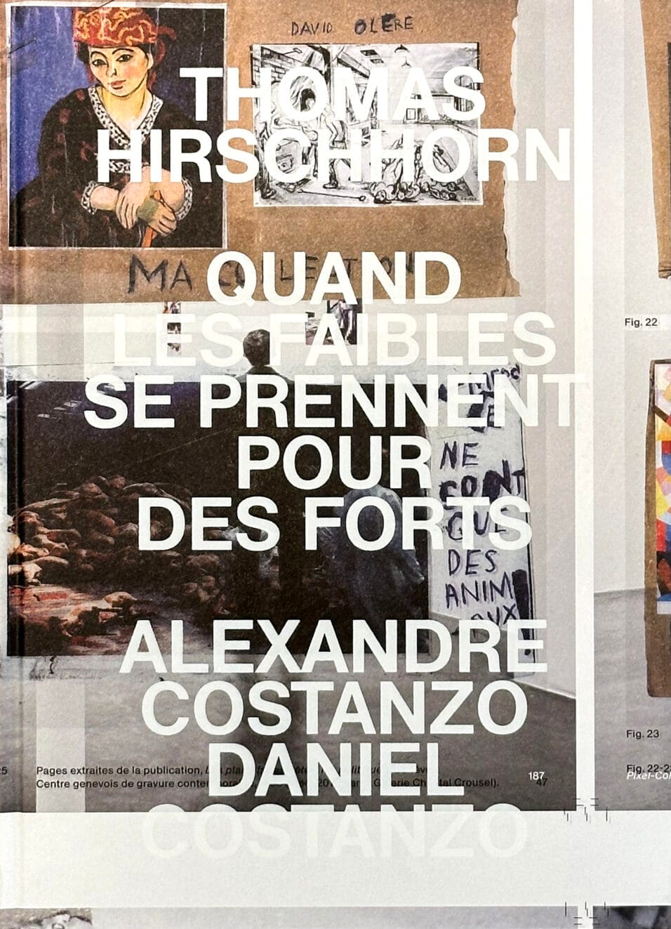 Rencontre à Paris 3e avec Thomas Hirschhorn, Alexandre Costanzo, Daniel Costanzo et Véronique Yersin pour "Quand les faibles se prennent pour des forts", mercredi 11 décembre 2024, 18h30 Éditions Macula